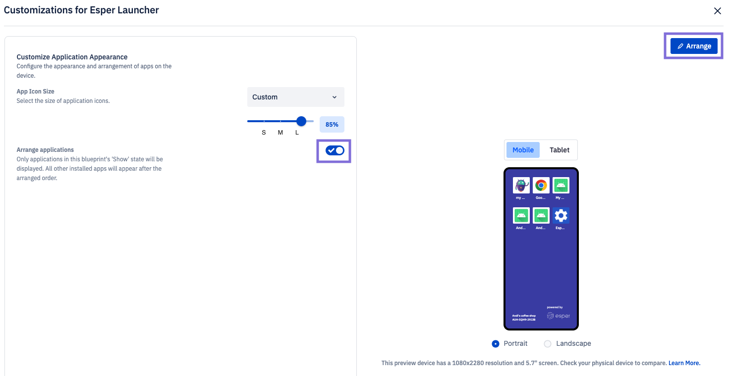 arrange applications and arrange highlighted. there is a preview of the device as well. 
