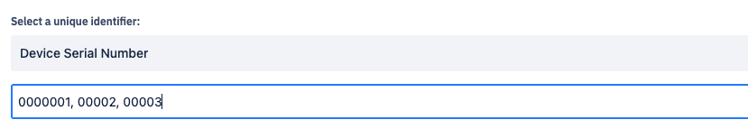 device serial numbers in an input field separated by a comma.png