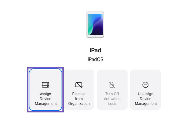in Apple Business an ipad's device management screen shows Assign Device Management selected.png